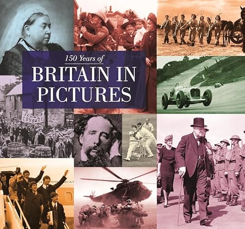 Beispielbild fr 150 Years of Britain in Pictures zum Verkauf von WorldofBooks