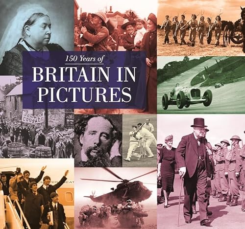 Stock image for 150 Years of Britain in Pictures for sale by Better World Books