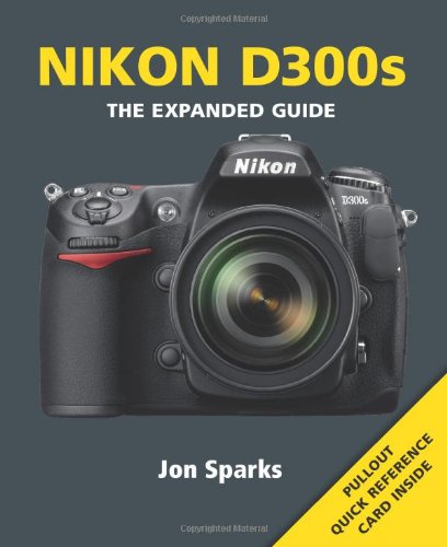 Stock image for Nikon D300s (Expanded Guides) for sale by Front Cover Books