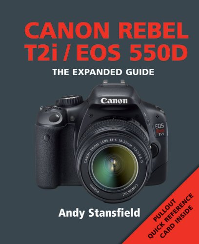 Stock image for Canon Rebel T2i/Eos 550D (The Expanded Guide) for sale by GF Books, Inc.