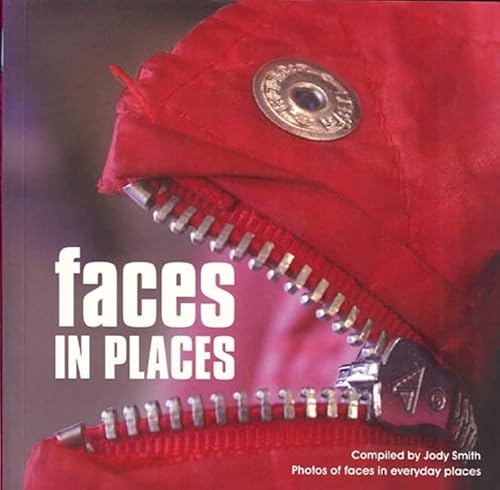 Imagen de archivo de Faces in Places: A Photographic Collection of Faces Found in Everyday Places a la venta por Revaluation Books