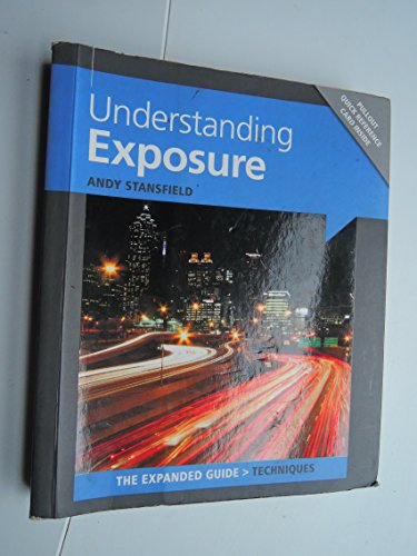 Beispielbild fr Understanding Exposure (Expanded Guide: Techniques): The Expanded Guide zum Verkauf von WorldofBooks