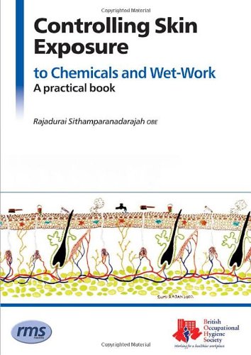 Stock image for Controlling Skin Exposure to Chemicals and Wet-work - a Practical Book for sale by WorldofBooks