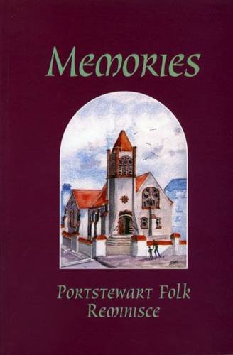 Imagen de archivo de Memories: Portstewart Folk Reminisce a la venta por K Books Ltd ABA ILAB