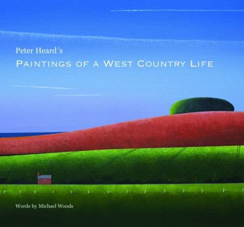 Beispielbild fr Peter Heard's Paintings of a West Country Life zum Verkauf von WorldofBooks