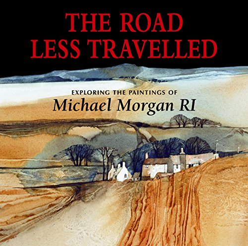 Beispielbild fr The Road Less Travelled Exploring the Paintings of Michael Morgan RI zum Verkauf von PBShop.store US
