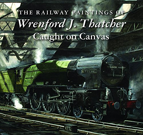 Stock image for Railway Paintings of Wrenford J. Thatcher for sale by MusicMagpie