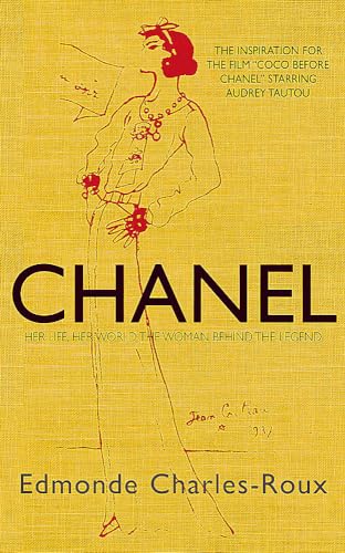 Imagen de archivo de Chanel: Her Life, Her World, and the Woman Behind the Legend She Herself Created a la venta por AwesomeBooks