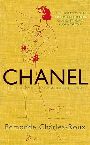 9781906694241: Chanel: Her life, her world, and the woman behind the legend she herself created