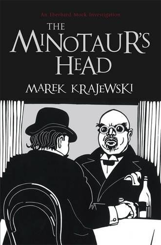 Beispielbild fr The Minotaur's Head: An Eberhard Mock Investigation zum Verkauf von Books From California
