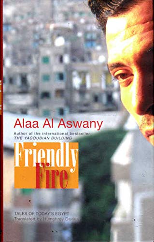 9781906697006: Friendly Fire: Ten Tales of Today's Egypt