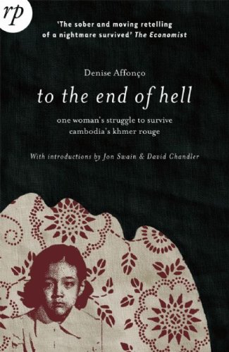 Beispielbild fr To the End of Hell: One Woman's Struggle to Escape Cambodia's Khmer Rouge zum Verkauf von WorldofBooks