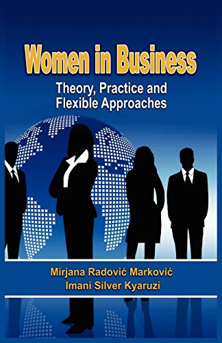 Stock image for Women in Business Theory, Practice and Flexible Approaches Theory, Practice and Flexible Approaches PB for sale by PBShop.store US