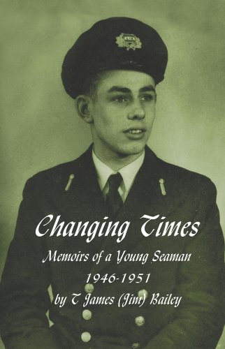 Beispielbild fr Changing Times: Memoirs of a Young Seaman 1946-1951 zum Verkauf von WorldofBooks