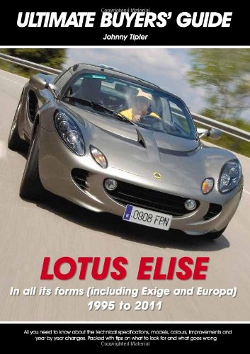 9781906712099: Lotus Elise: In All Its Forms, Including Exige and Europa 1995-2011 (Ultimate Buyers' Guide)