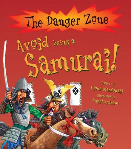 Beispielbild fr Avoid Being a Samurai! (Danger Zone) zum Verkauf von WorldofBooks