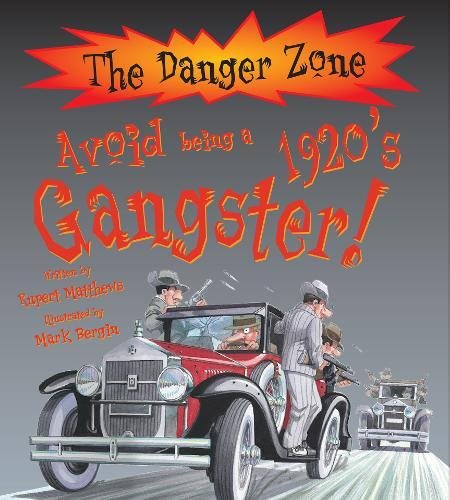 9781906714208: Avoid Being a 1920s Gangster! (Danger Zone) (The Danger Zone)