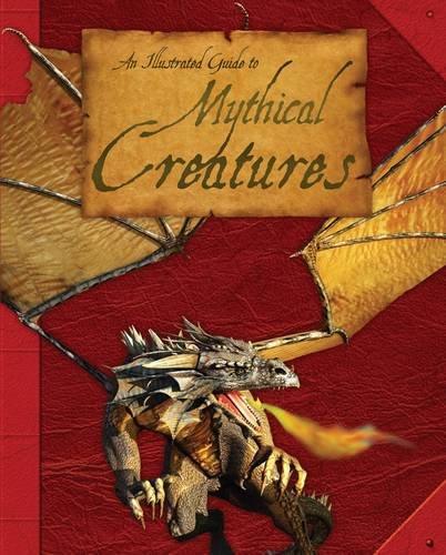 9781906714413: An Illustrated Guide to Mythical Creatures