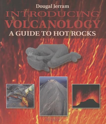 Imagen de archivo de Introducing Volcanology: A Guide to Hot Rocks (Introducing Earth and Environmental Sciences) a la venta por WorldofBooks