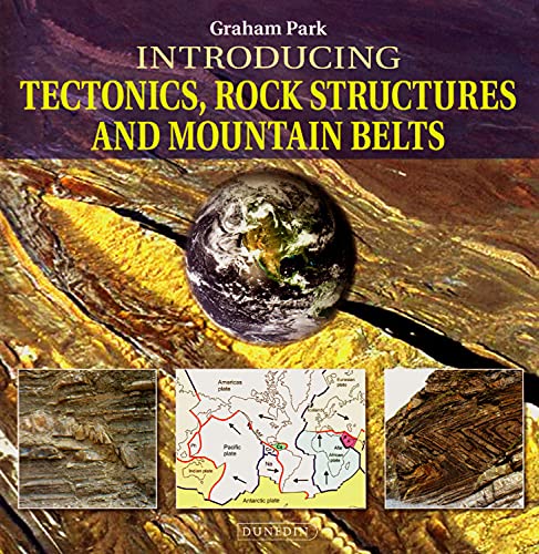 Stock image for Introducing Tectonics, Rock Structures and Mountain Belts (Introducing Earth and Environmental Sciences) for sale by WorldofBooks