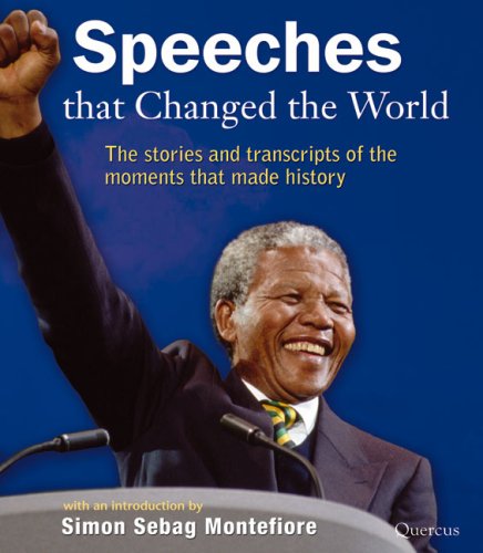 Beispielbild fr Speeches that Changed the World: The Words and Stories of the Moments That Made History zum Verkauf von WorldofBooks