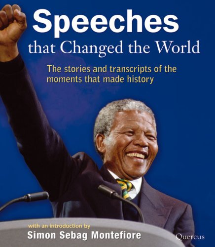 Imagen de archivo de Speeches that Changed the World: The Words and Stories of the Moments That Made History a la venta por WorldofBooks