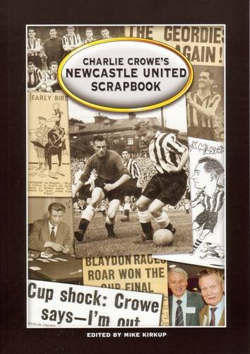 Beispielbild fr Charlie Crowe's Newcastle United zum Verkauf von WorldofBooks