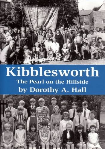 Stock image for Kibblesworth the Pearl on the Hillside for sale by WorldofBooks