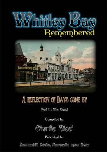 Beispielbild fr Whitley Bay Remembered: Part 1: The Coast (Whitley Bay Remembered: The Coast) zum Verkauf von WorldofBooks