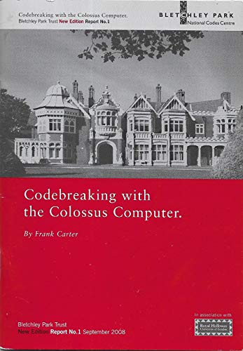 9781906723002: Codebreaking with the Colossus Computer (Bletchley Park Trust Reports)