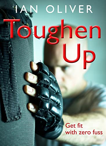 Stock image for Toughen Up: Get Fit with Zero Fuss (Snowbooks Fitness) for sale by AwesomeBooks