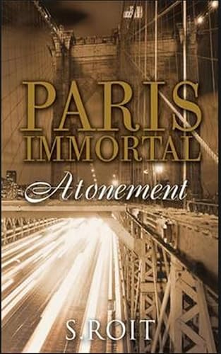 Stock image for Paris Immortal Atonement for sale by WorldofBooks
