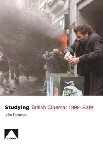 Studying British Cinema: 1999-2009 (9781906733124) by Fitzgerald, John