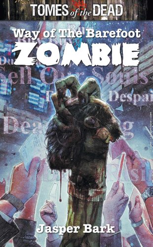 Beispielbild fr Tomes of the Dead: Way of the Barefoot Zombie zum Verkauf von MusicMagpie