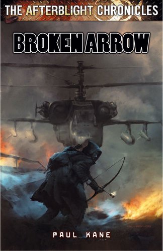 Broken Arrow: The Afterblight Chronicles (The Hooded Man) (9781906735272) by Kane, Paul