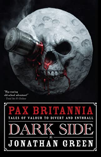 Beispielbild fr Dark Side (Pax Britannia) (Pax Britannia: Ulysses Quicksilver, 6) zum Verkauf von WorldofBooks