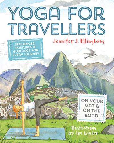 Imagen de archivo de Yoga for Travellers: Sequences, Postures and Guidance for Every Journey a la venta por AwesomeBooks