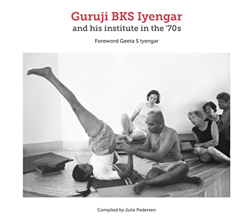 9781906756659: Guruji BKS Iyengar and his institute in the '70s