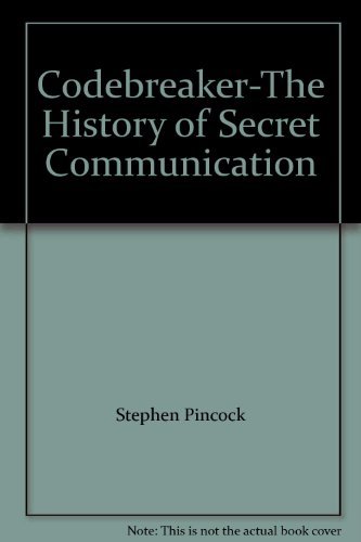 Stock image for Codebreaker-The History of Secret Communication for sale by Wonder Book