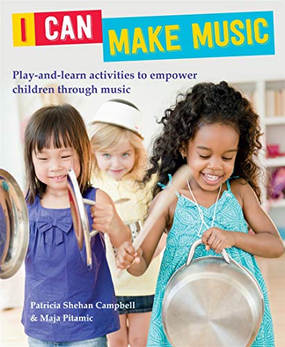 Beispielbild fr I Can Make Music: Play and Learn Activities to Empower Children Through Music zum Verkauf von WorldofBooks