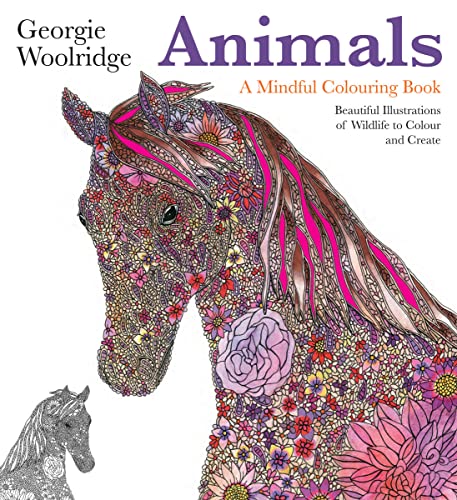 9781906761868: Animals: A Mindful Colouring Book: Beautiful Illustrations of Wildlife to Colour and Create (Georgie Woolridge Mindful Colouring Series)