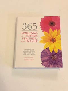 Stock image for 365 Simple Ways to be Happier, Healthier and Smarter for sale by Bookmonger.Ltd