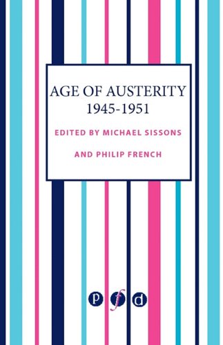 Stock image for Age of Austerity: 1945 - 1951 for sale by Henffordd Books