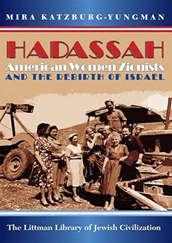 Imagen de archivo de Hadassah: American Women Zionists and the Rebirth of Israel a la venta por Daedalus Books