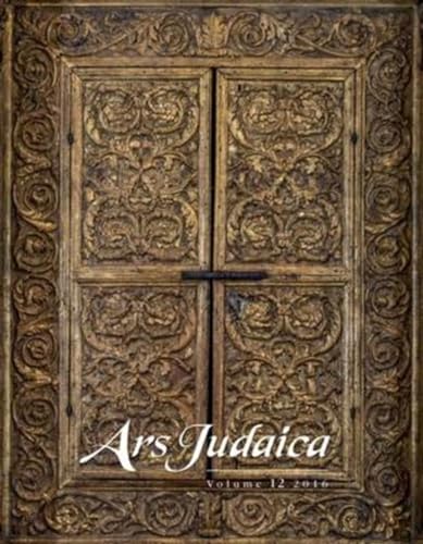 Beispielbild fr Ars Judaica: The Bar-Ilan Journal of Jewish Art, Volume 12 zum Verkauf von Blackwell's
