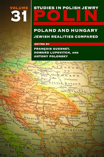 Beispielbild fr Poland and Hungary: Jewish Realities Compared (31) (Polin: Studies in Polish Jewry, Band 31) zum Verkauf von getbooks GmbH