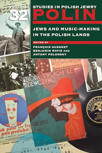 Stock image for Polin: Studies in Polish Jewry Volume 32: Jews and Music-Making in the Polish Lands for sale by ThriftBooks-Dallas