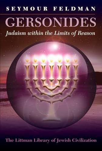 Stock image for Gersonides Judaism within the Limits of Reason The Littman Library of Jewish Civilization for sale by PBShop.store UK