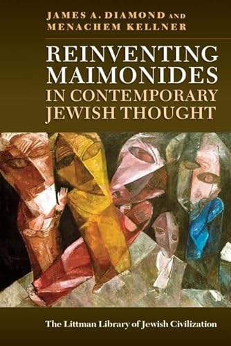 Imagen de archivo de Reinventing Maimonides in Contemporary Jewish Thought (The Littman Library of Jewish Civilization) a la venta por HPB-Red