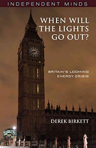 Stock image for When will the Lights go out? (Independent Minds): Britain's Looming Energy Crisis for sale by WorldofBooks